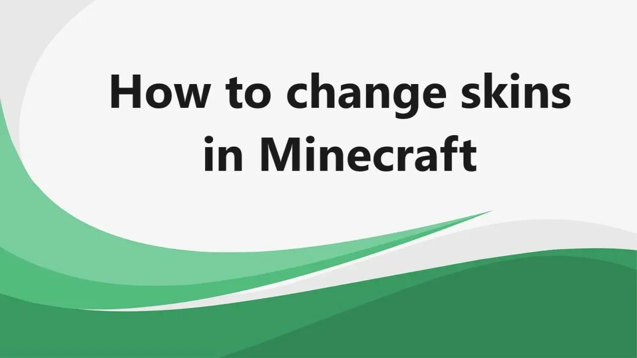 How to change skins in Minecraft