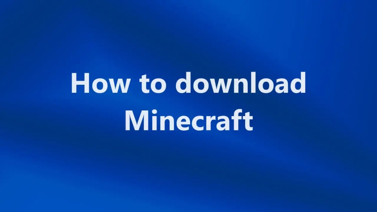 How to download Minecraft