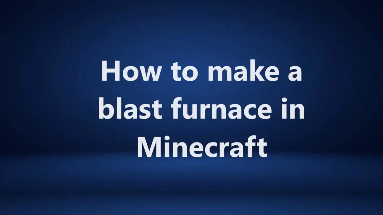 How to make a blast furnace in Minecraft