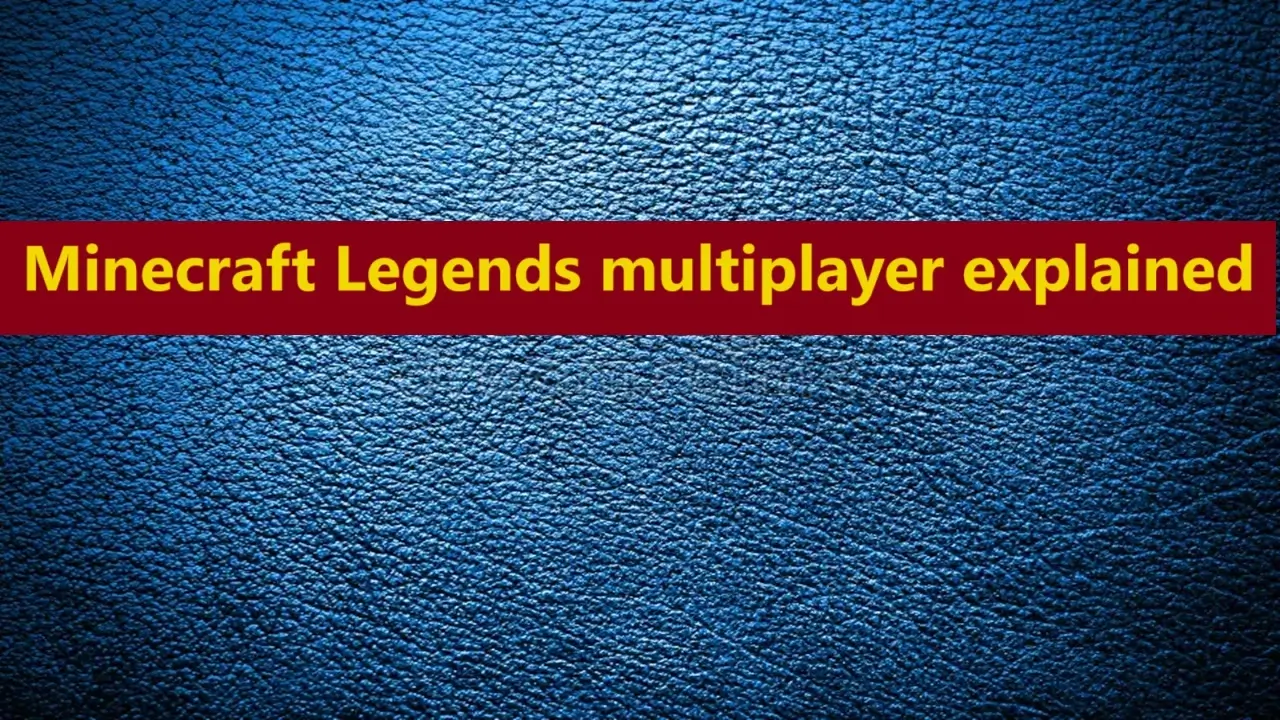 Minecraft Legends multiplayer explained