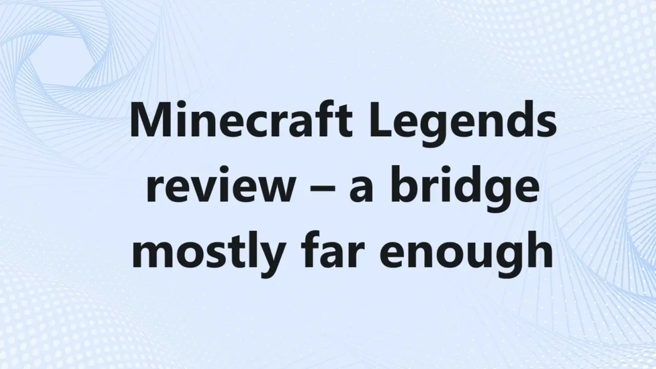 Minecraft Legends review