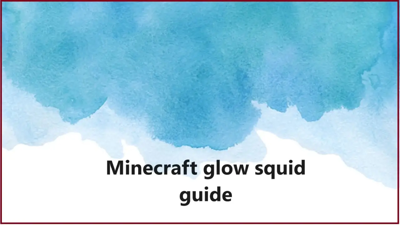 Minecraft glow squid guide